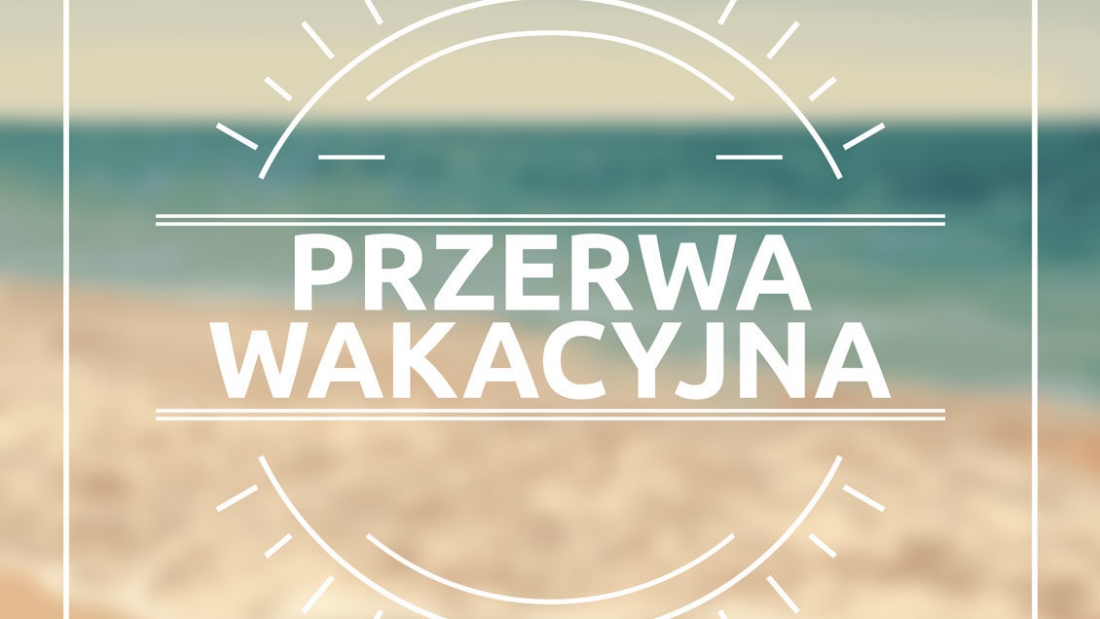 Przerwa wakacyjna
